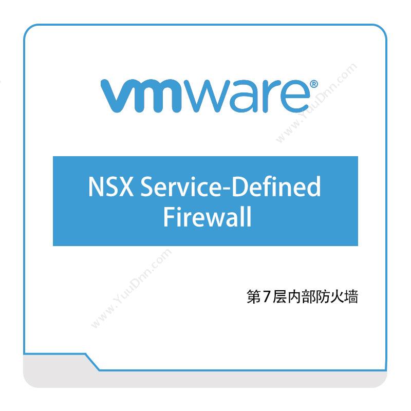 Vmware NSX-Service-Defined-Firewall 虚拟化
