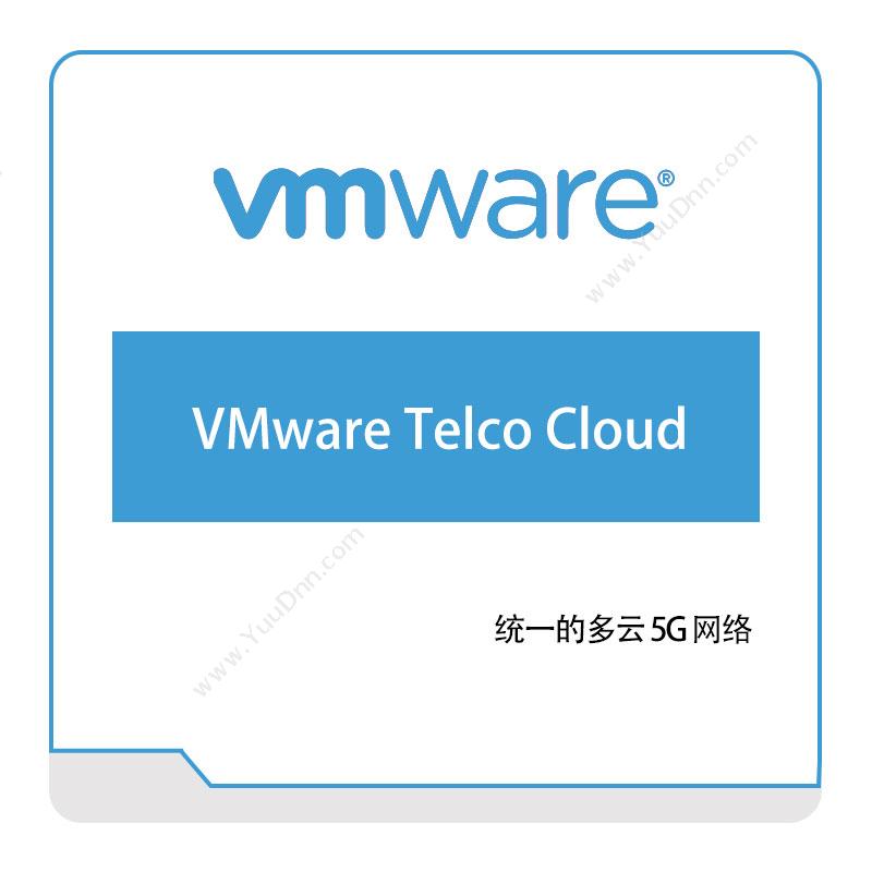 Vmware VMware-Telco-Cloud 虚拟化