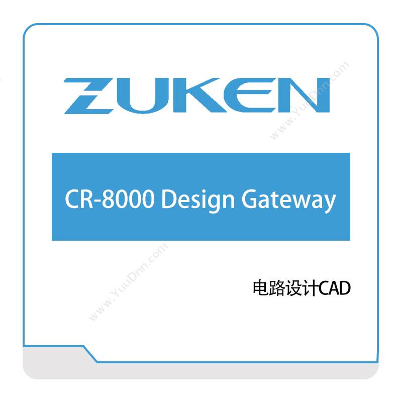 图研 Zuken CR-8000-Design-Gateway 电子设计