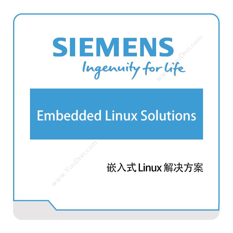 西门子数字工业软件 Embedded-Linux-Solutions 智能制造