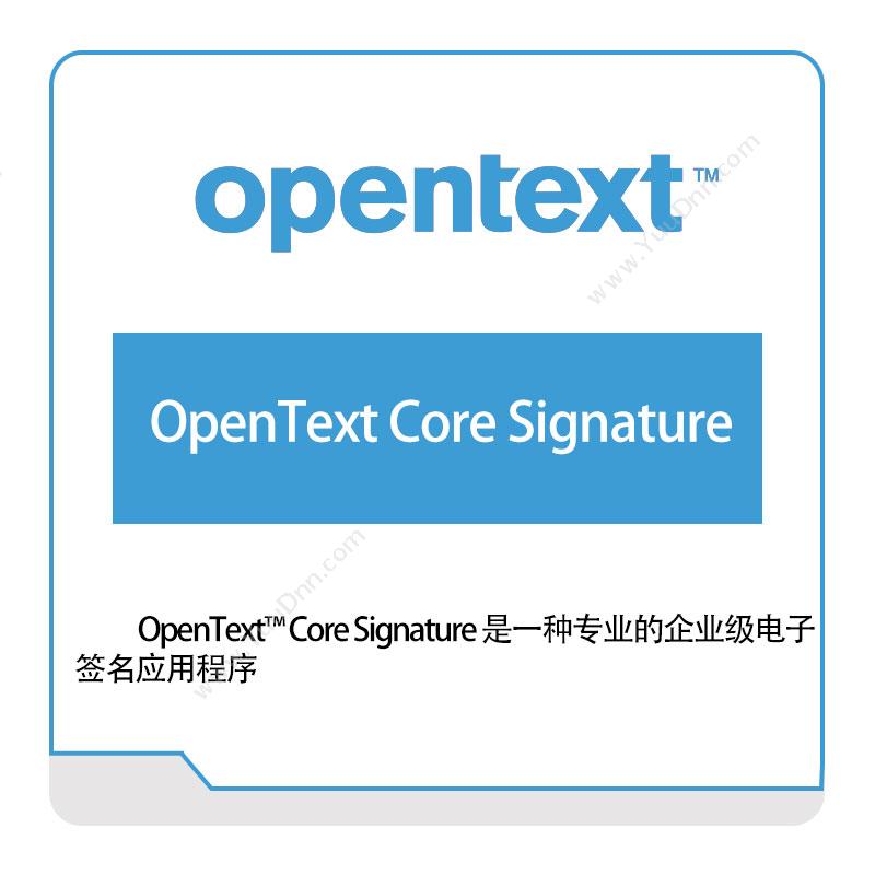 Opentext OpenText-Core-Signature 企业内容管理