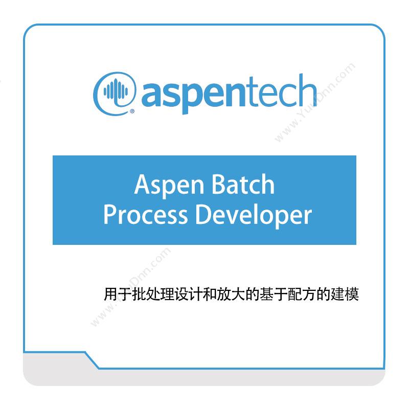 Aspentech Aspen-Batch-Process-Developer 化工过程仿真