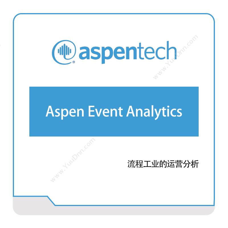 艾斯本 Aspentech Aspen-Event-Analytics 资产管理EAM